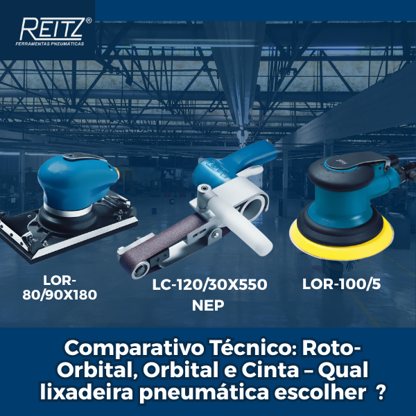 Comparativo Técnico: Roto-Orbital, Orbital e Cinta – Qual lixadeira pneumática escolher?